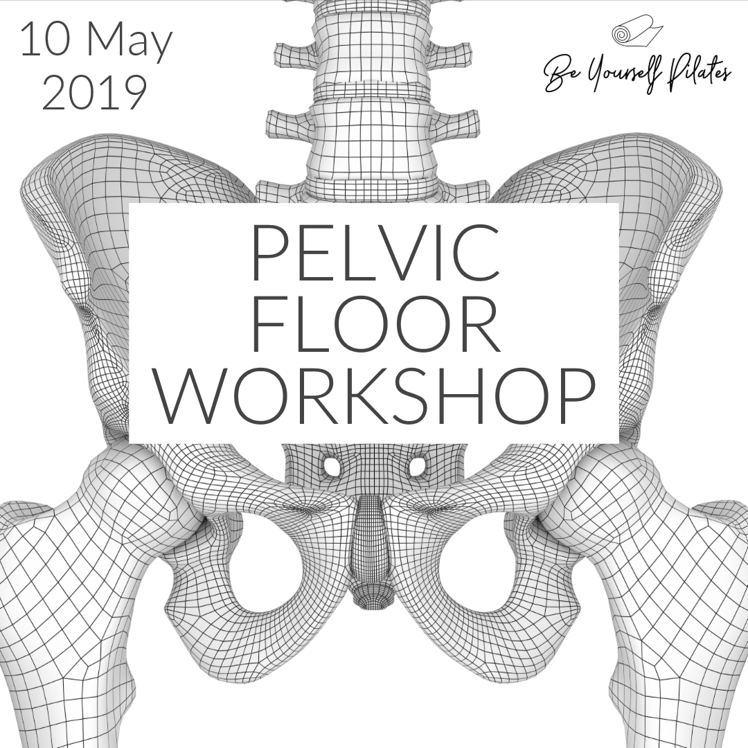 Pelvic Floor Workshop - brought to you by Be Yourself Pilates
