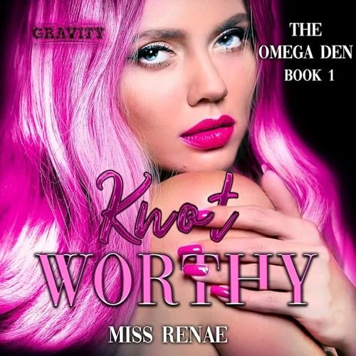 Knot Worthy by Miss Renae