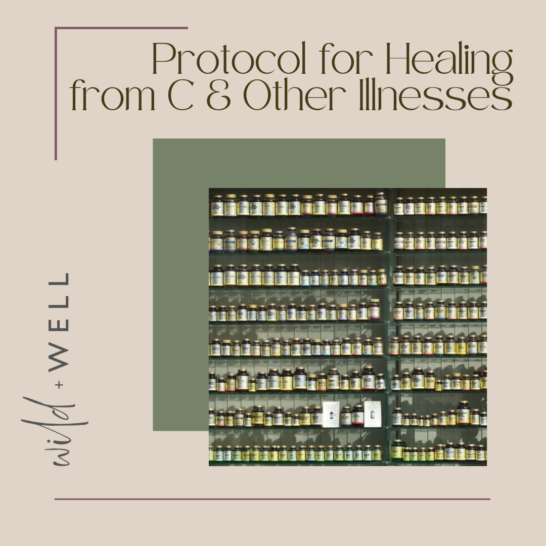Protocol for Healing from C & Other Illnesses