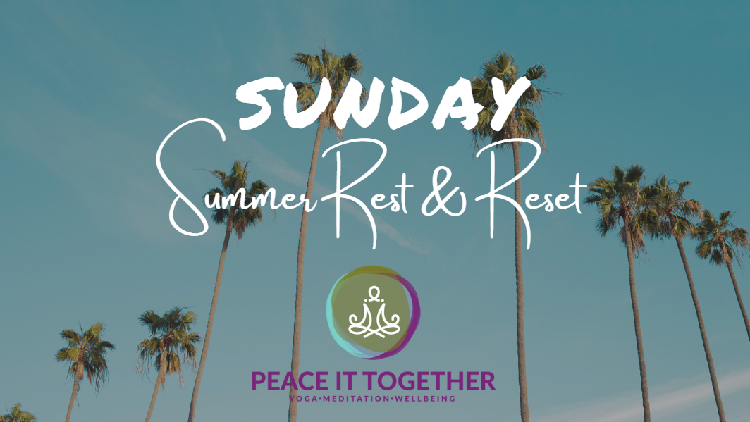 SPECIAL EVENT: Sunday Summer Rest & Reset @ Living Peace Yoga