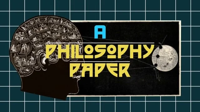 Tutorial: How to Write a Philosophy Paper