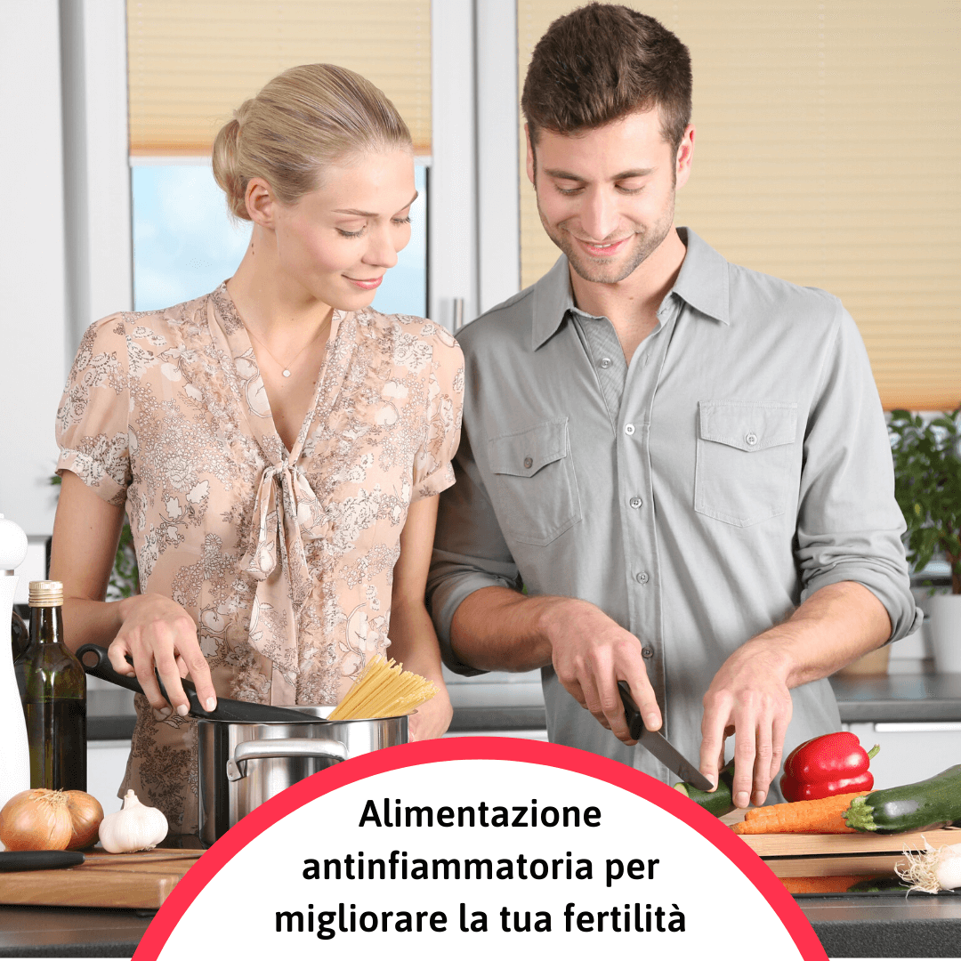 Alimentazione antinfiammatoria per migliorare la tua fertilità
