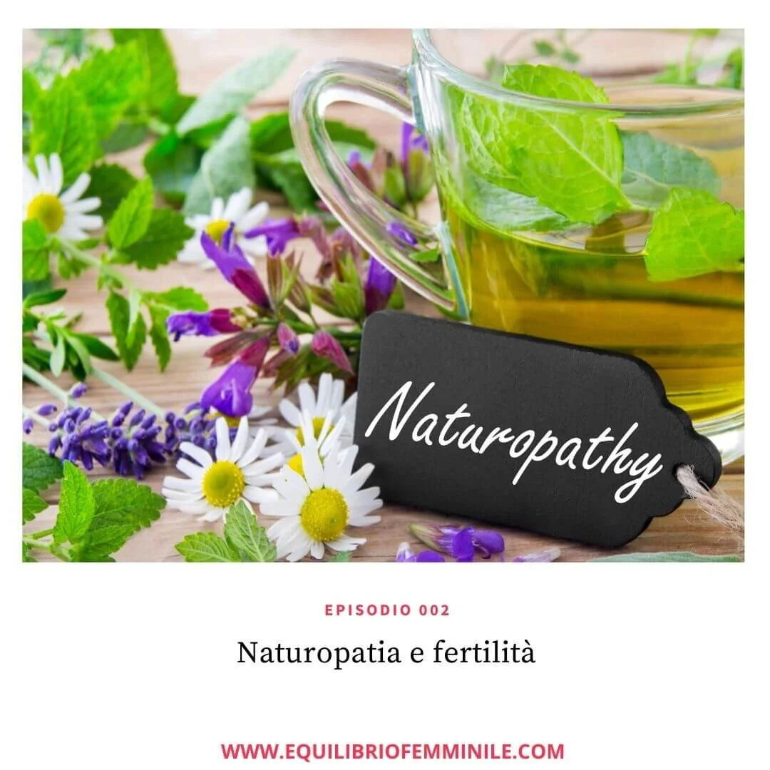 2° espisodio: Naturopatia e fertilità