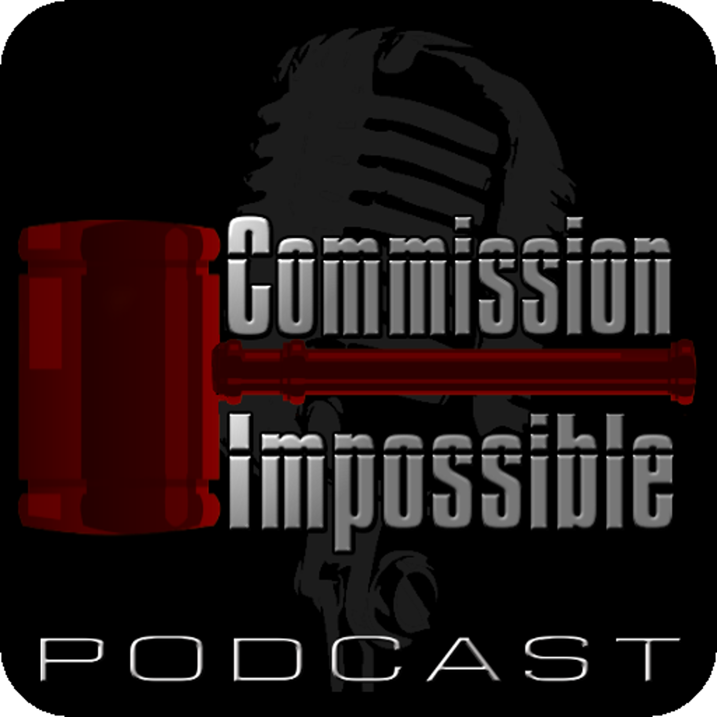 COMMISSION IMPOSSIBLE PODCAST