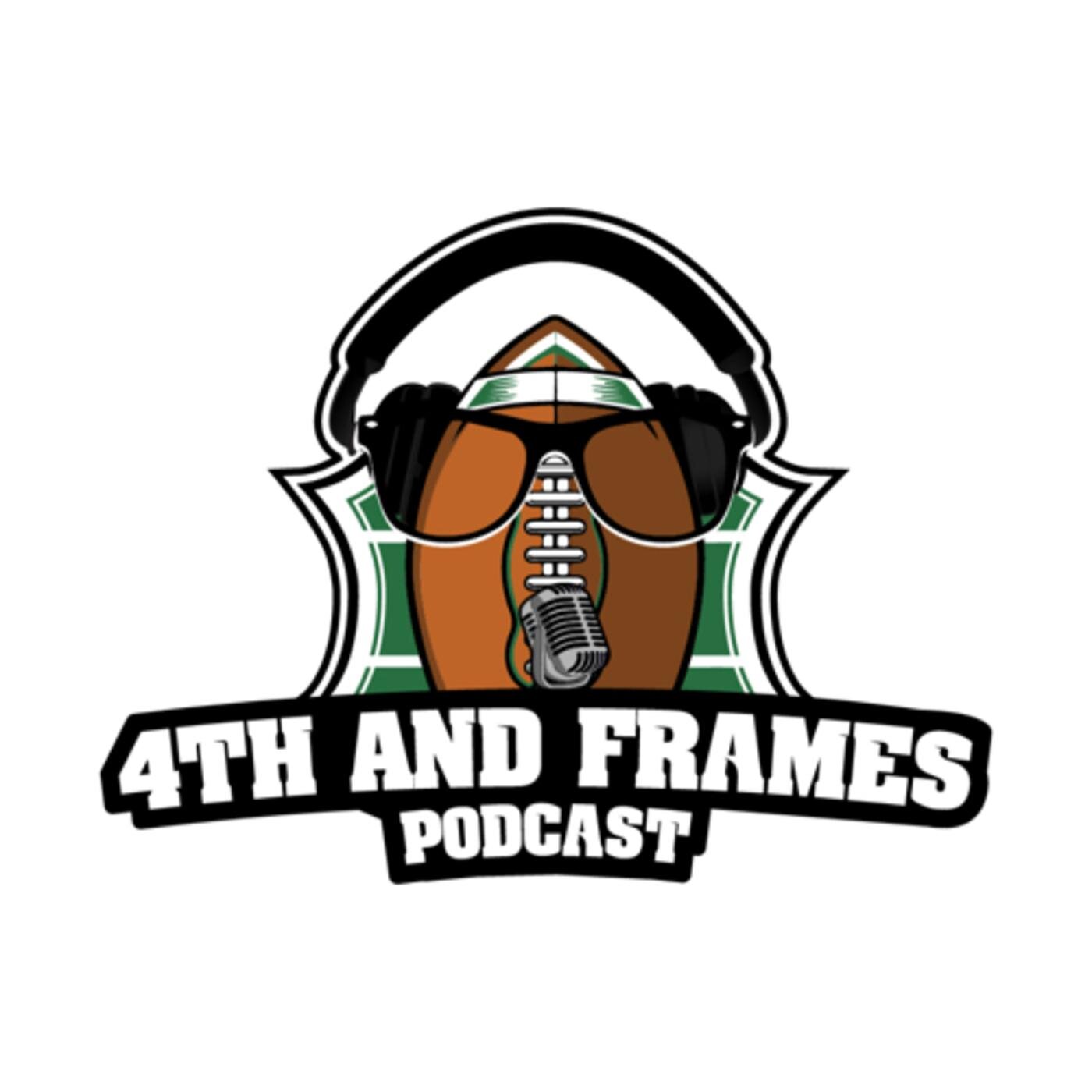 4TH AND FRAMES PODCAST