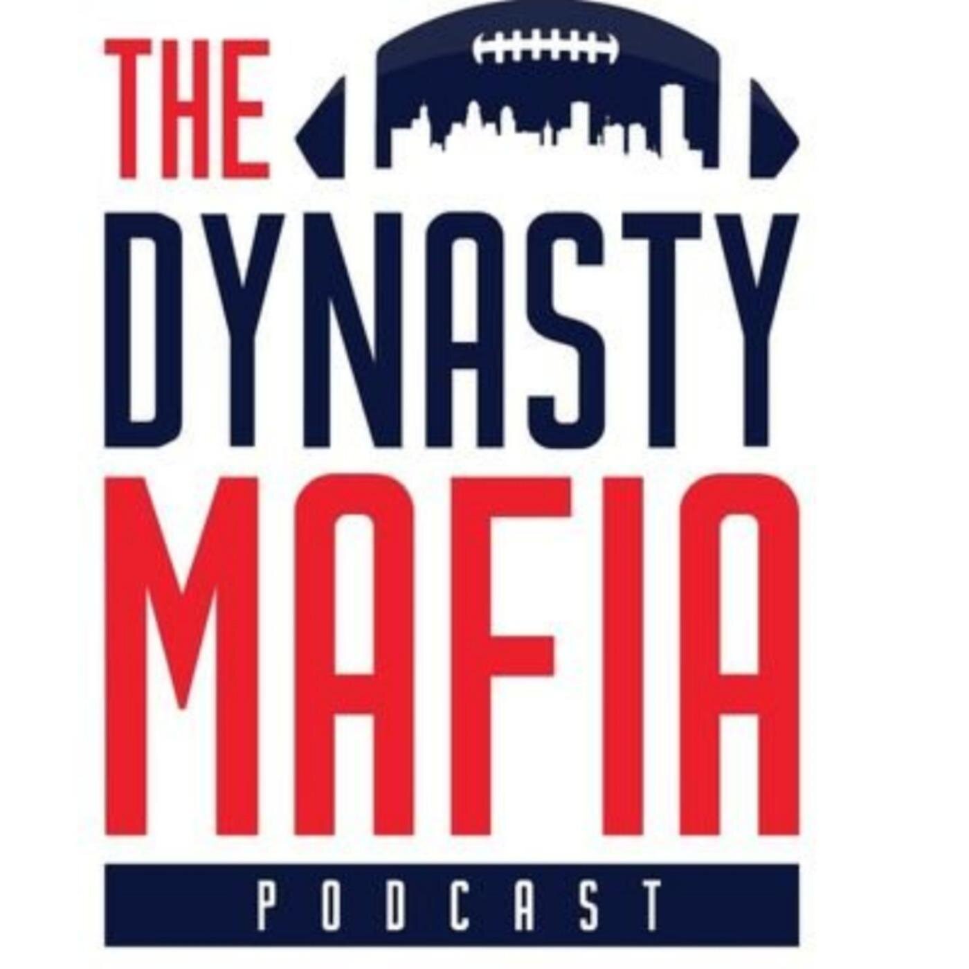 THE DYNASTY MAFIA PODCAST