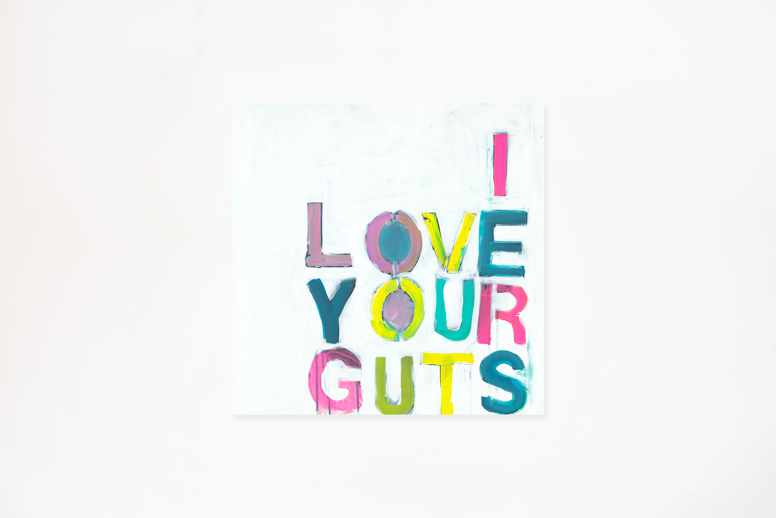 I LOVE YOUR GUTS [SOLD]