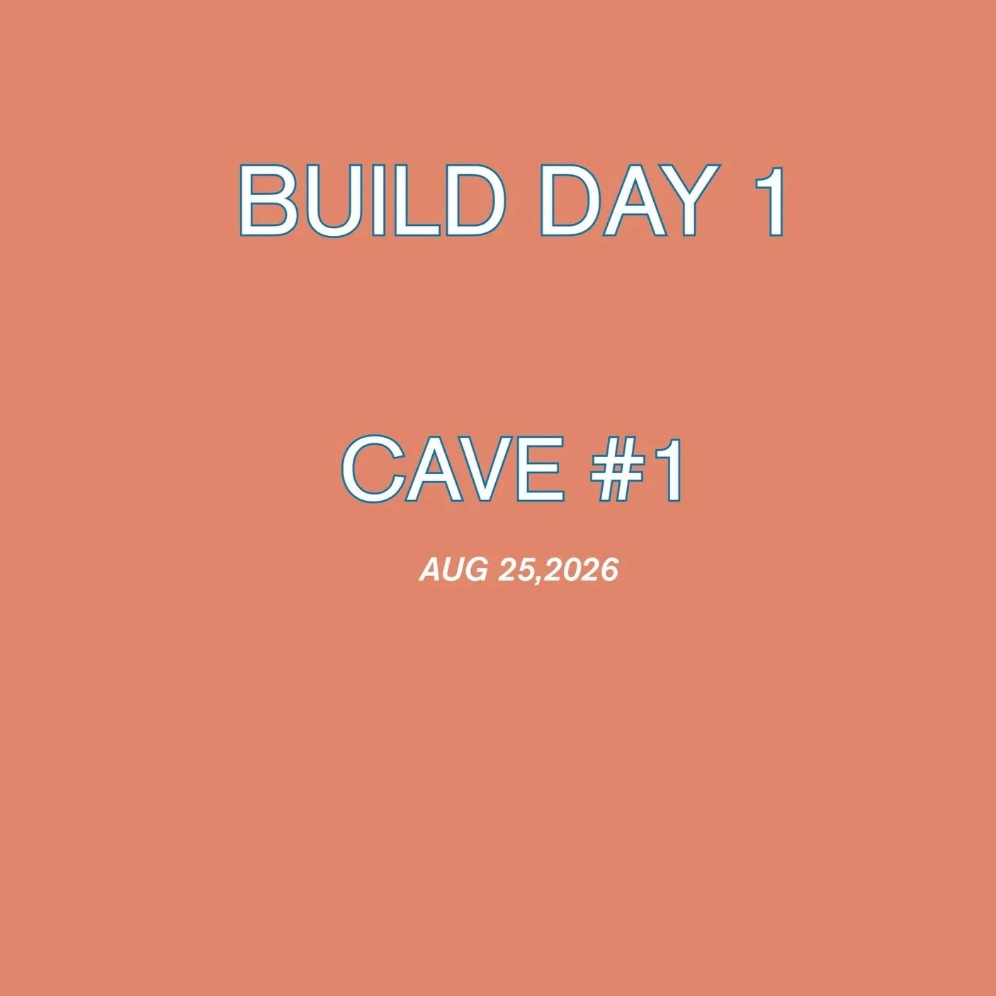 Aug 25 @ SAT: Build Day 1: CAVE 