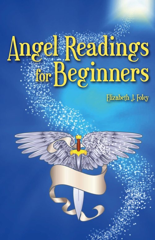 Angel Readings for Beginners with Elizabeth Foley, Ph.D. (ZOOM)