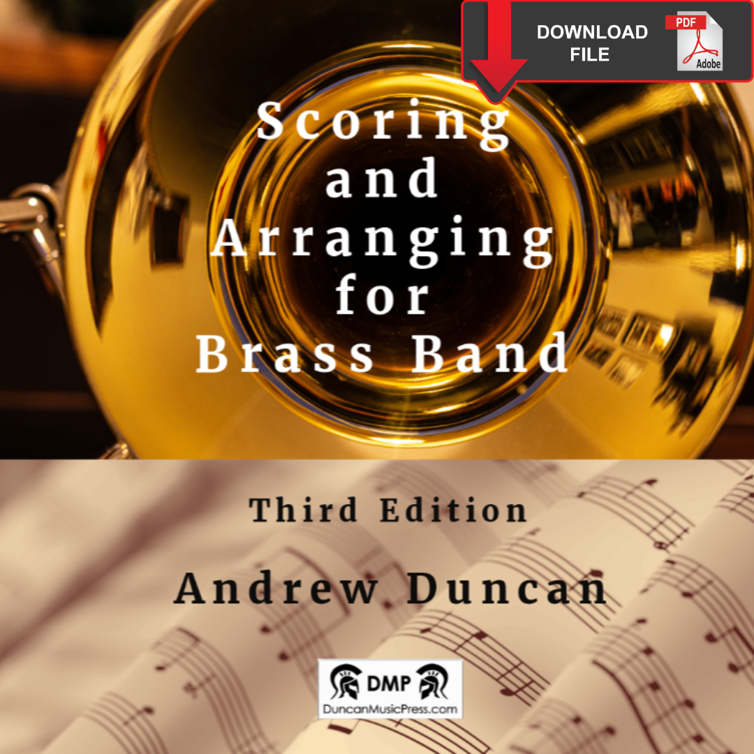 Download Version - Scoring and Arranging for Brass Band Third Edition by Andrew Duncan 2026 “The essential resource and reference guide for all new brass band arrangers”
