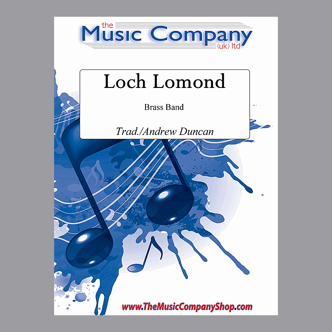 Loch Lomond trad. for Brass Band Arranged by Andrew Duncan