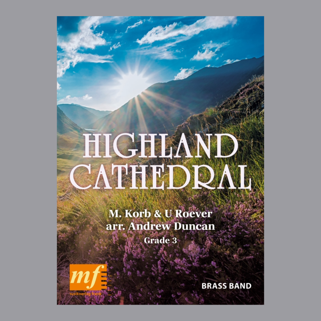 Highland Cathedral by Korb and Roever Arranged for Brass Band by Andrew Duncan