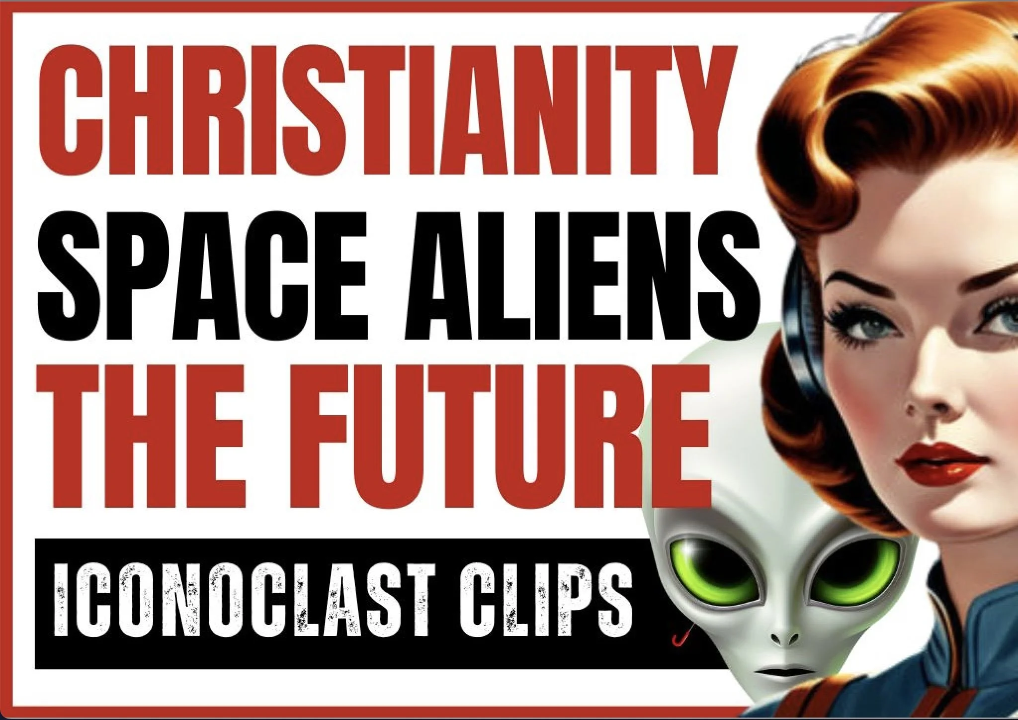 Aliens, AI and the Future of Christianity