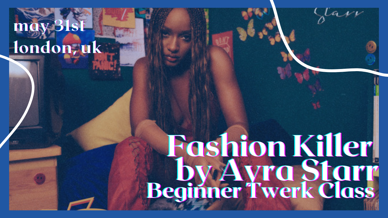 Fashion Killer by Ayra Starr Beginner Afrobeats Twerk Class in London — Twerk After Work