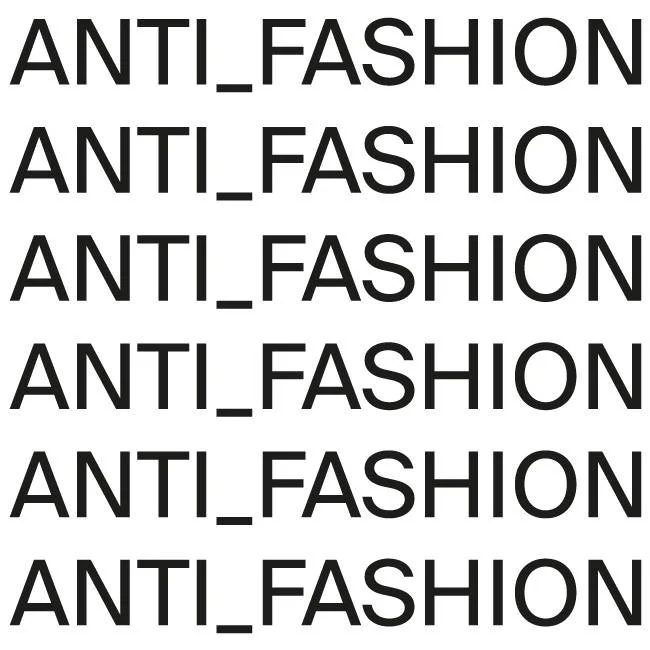 Je suis Anti Fashion