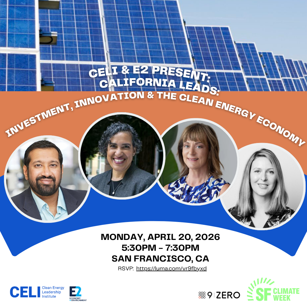 California Leads: Investment, Innovation &amp; the Clean Energy Economy