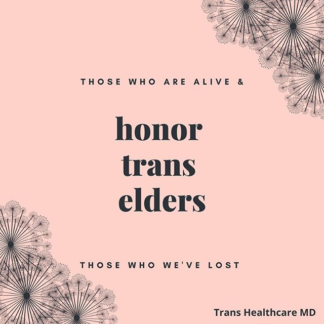 Honor Trans Elders. 
Those who are alive &amp; those who we've lost.

#trans #nonbinary #transisbeautiful