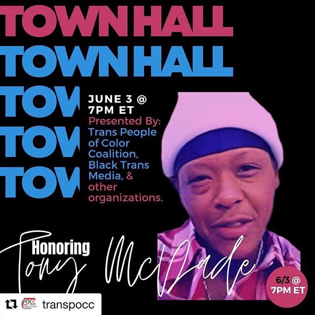 #Repost @transpocc 
In the honor of Tony McDade, Trans People of Color Coalition and @blacktransmedia are hosting a Town Hall to uplift trans masculine voices. Join us on June 3 @ 7pm EST. #justicefortonymcdade #tpocc #blacktransmedia