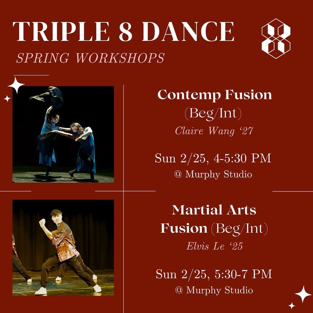 Workshops alert ‼️ Join T8 THIS SUNDAY 2/25 in Murphy Studio for two beg/int friendly dance classes:

4-5:30PM: Contemp Fusion by Claire Wang &rsquo;27
5:30-7PM: Martial Arts Fusion by Elvis Le &lsquo;25

Open to all, no experience necessary! 🌸