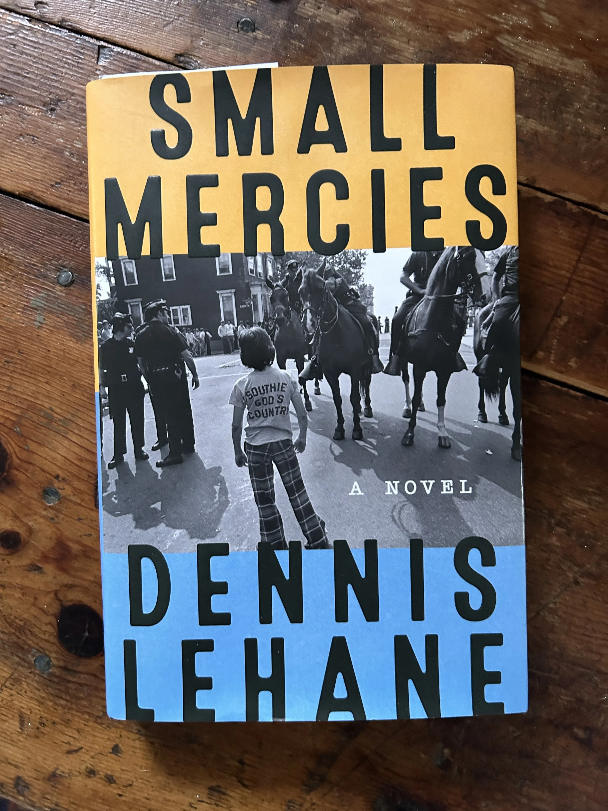 Small Mercies, by Dennis Lehane