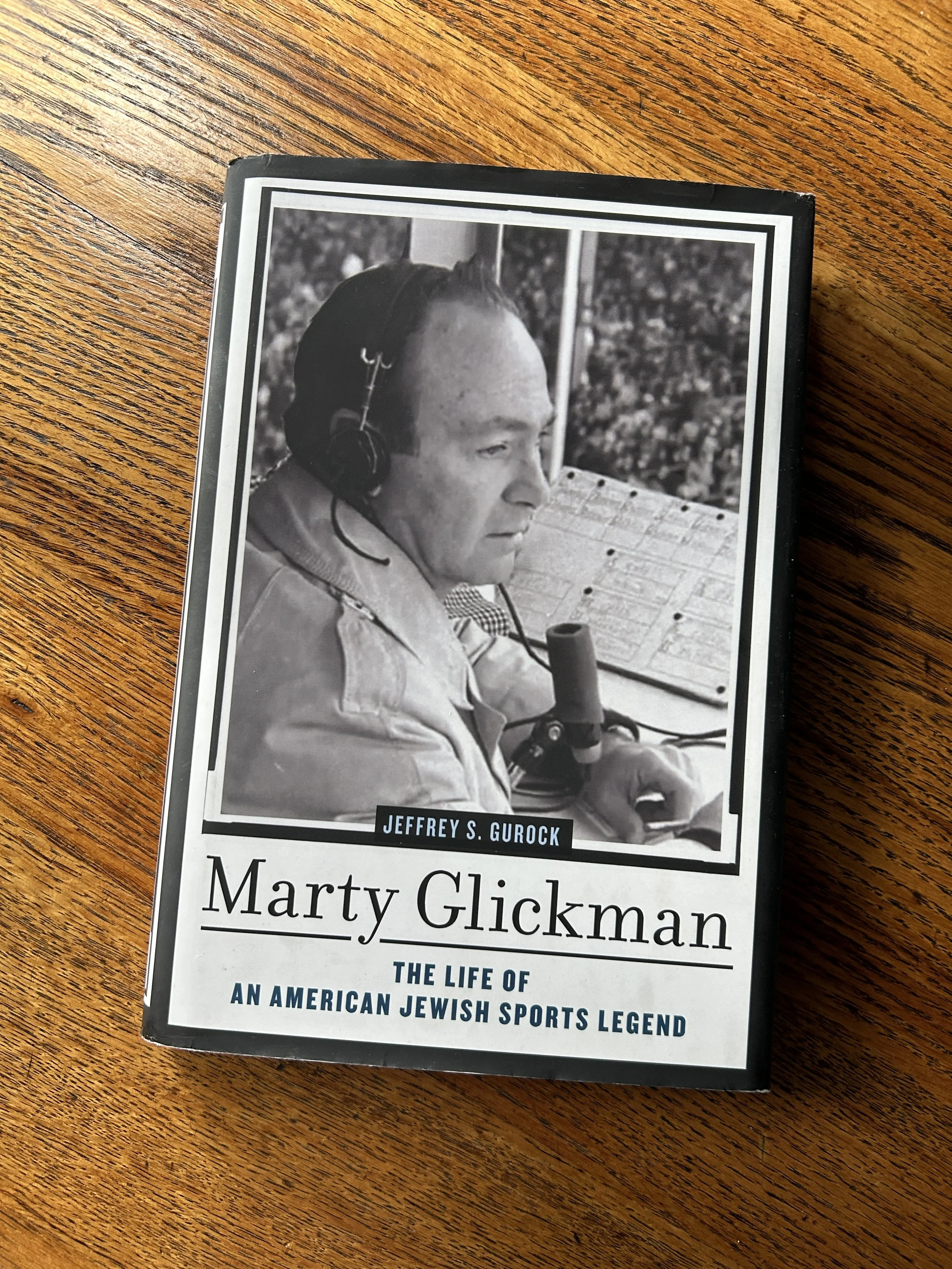 Tell Me What You're Reading No. 52: Jeffrey Gurock - Marty Glickman, The Life of an American Jewish Sports Legend 