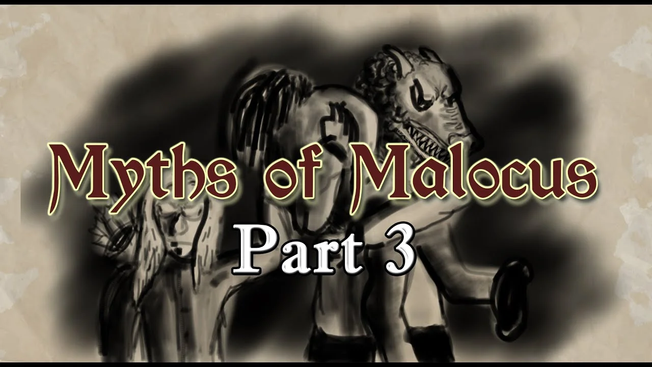 Myths of Malocus Part 3 | Finding Shelter
