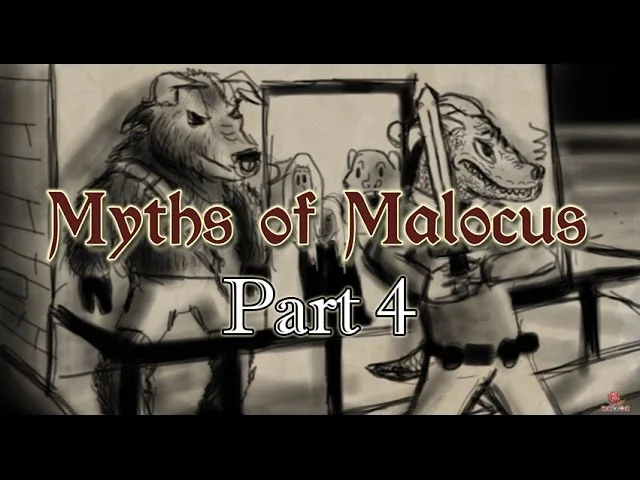 Myths of Malocus Part 4 | Bumps in the Night
