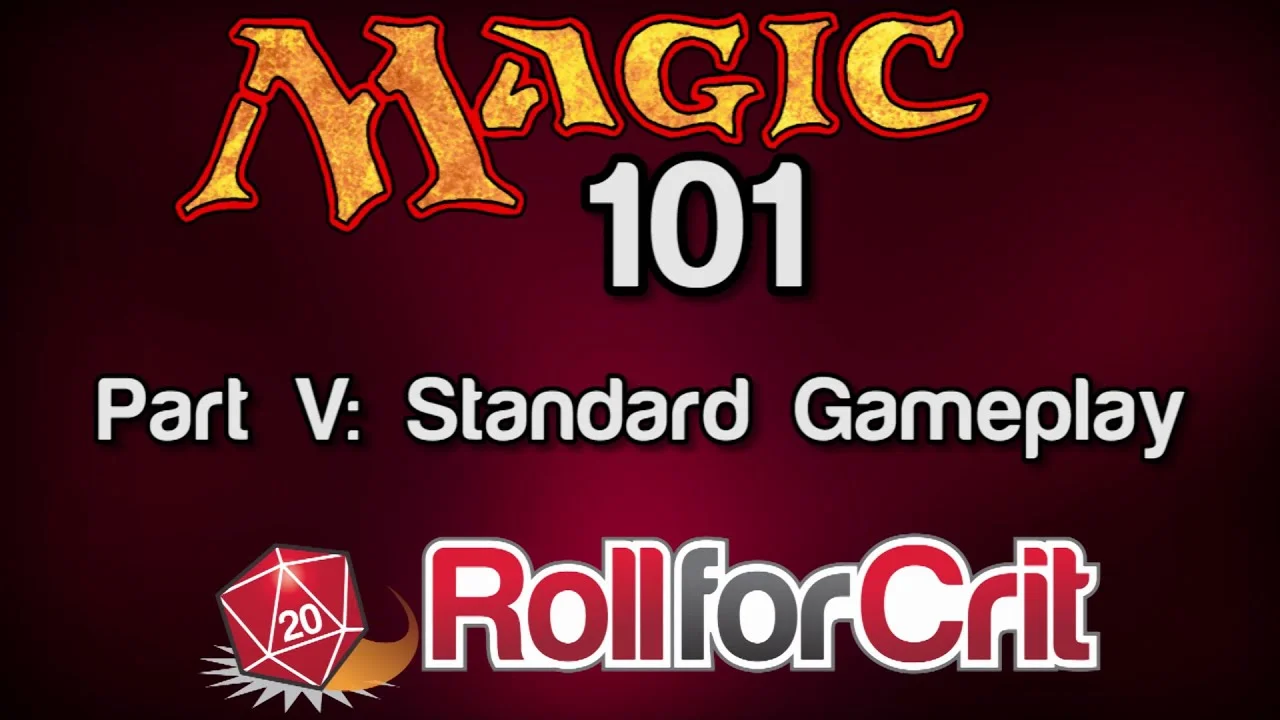 Standard Gameplay | Magic 101: Part V