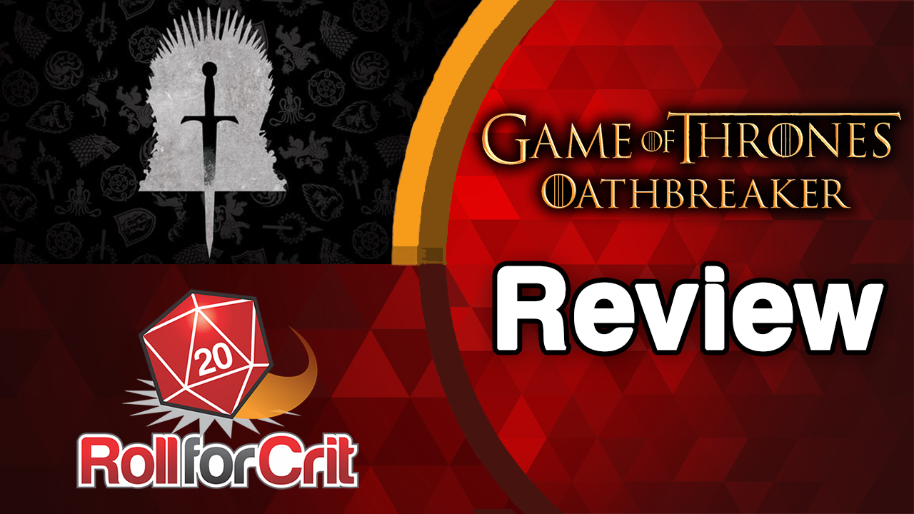 Game of Thrones: Oathbreaker Review