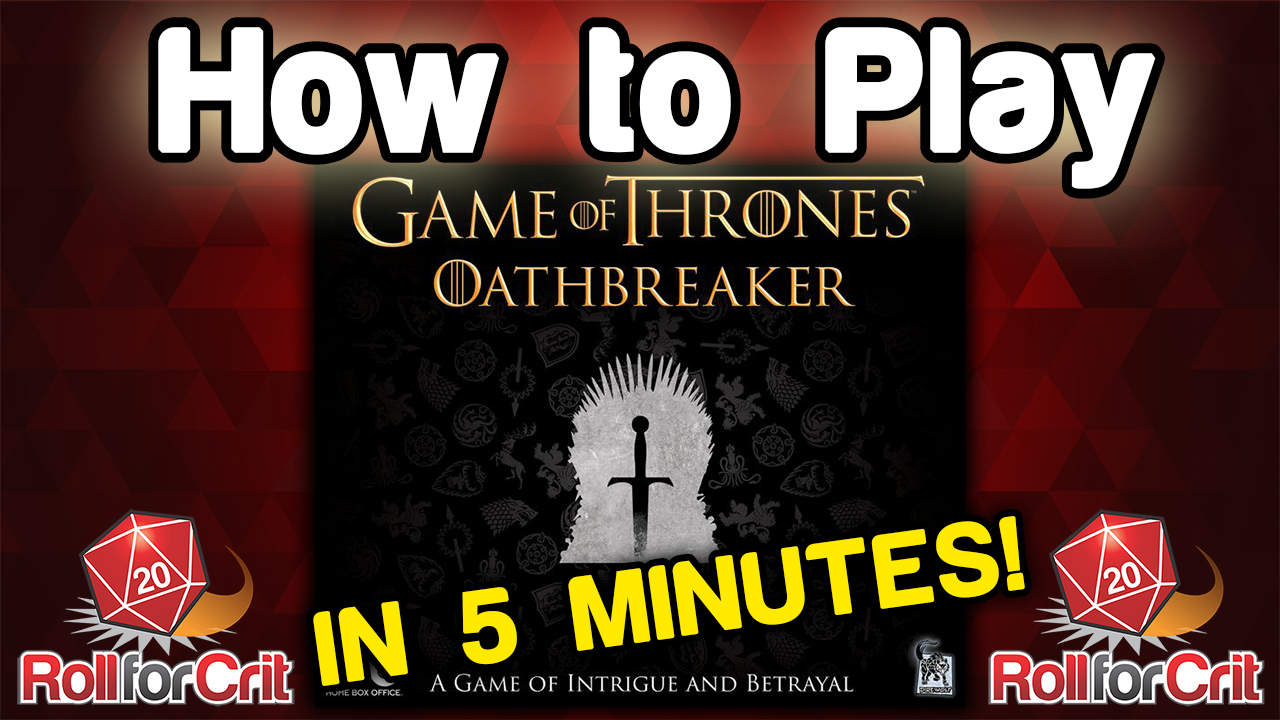 How to Play Game of Thrones: Oathbreaker