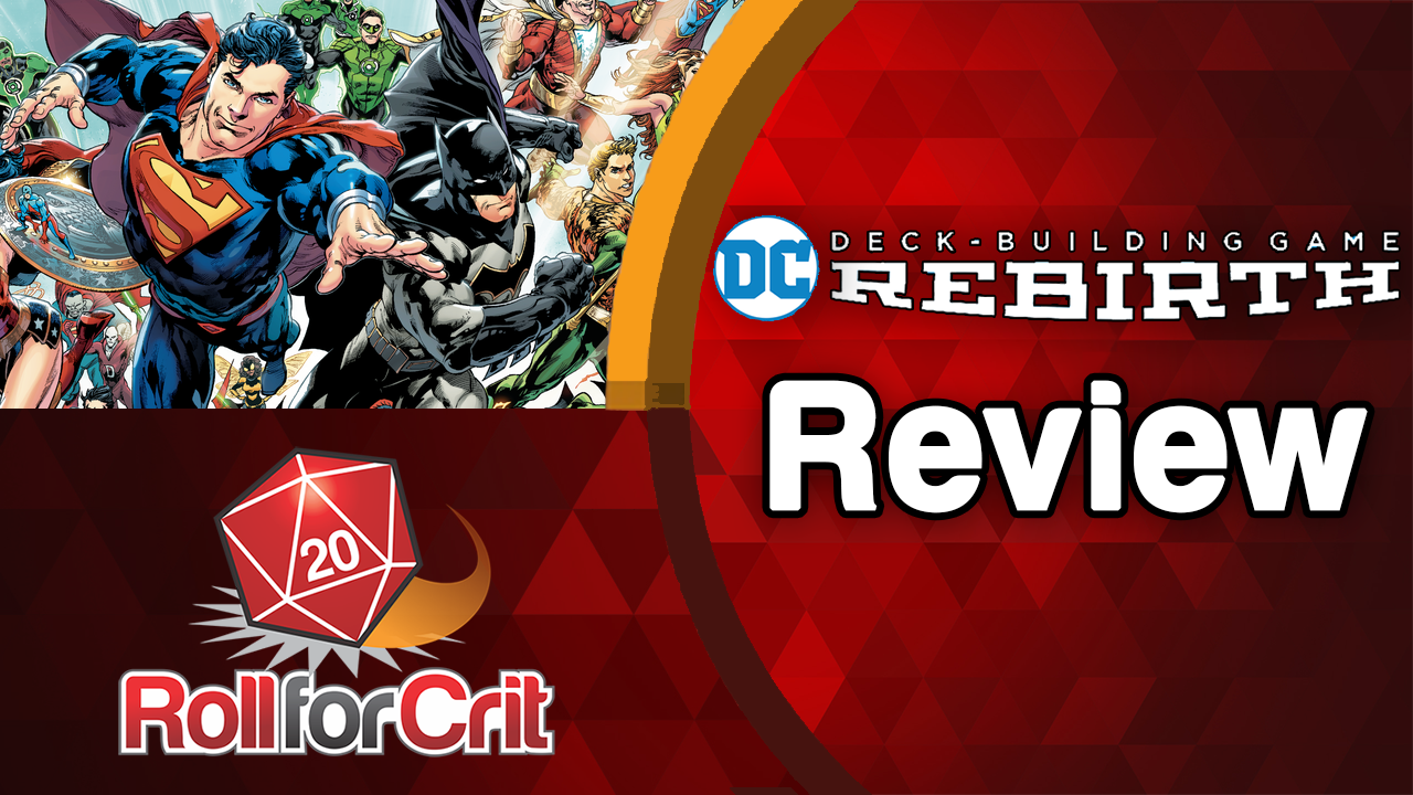DC Deck-Building Game: Rebirth Review