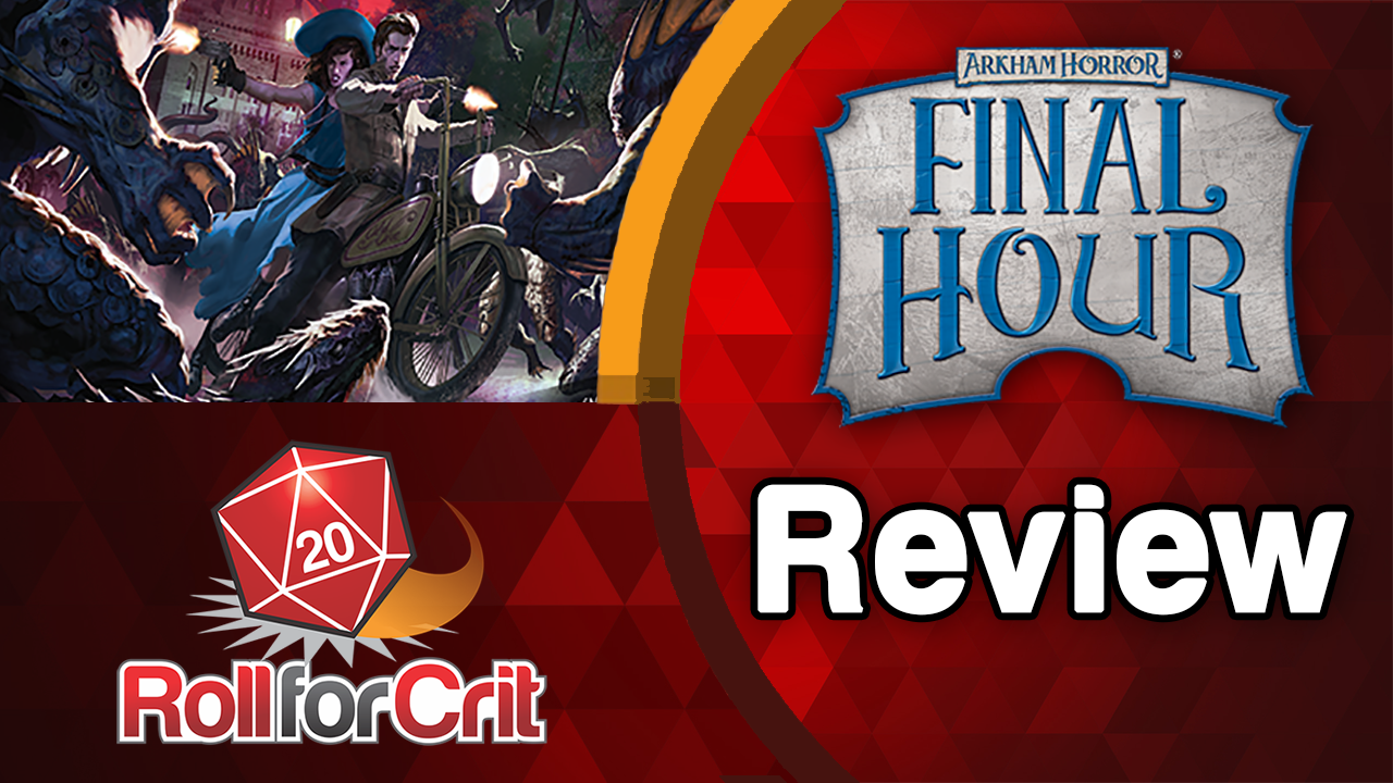 Arkham Horror: Final Hour Review