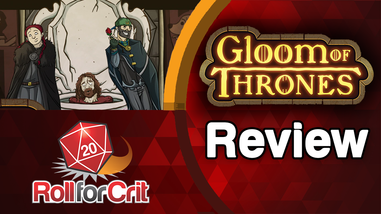 Gloom of Thrones Review