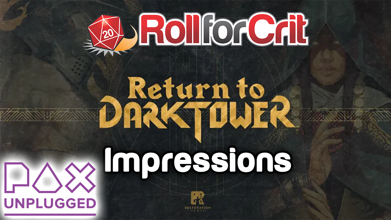 Return to Dark Tower Impressions