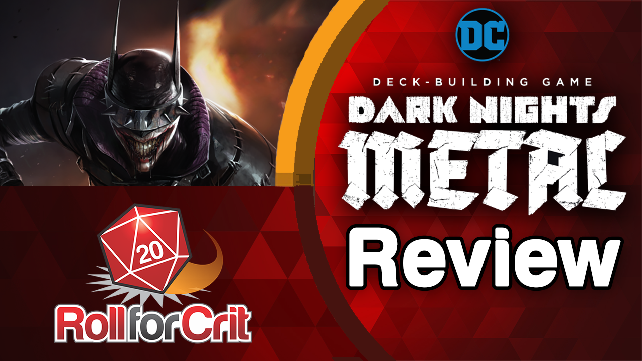 DC Deck-Building Game: Dark Nights: Metal Review