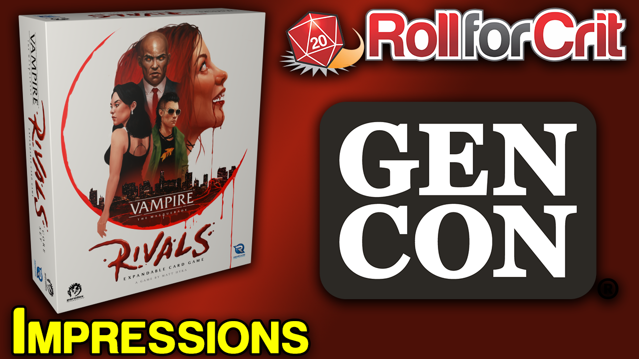 Vampire: The Masquerade - Rivals Impressions | Gen Con Online