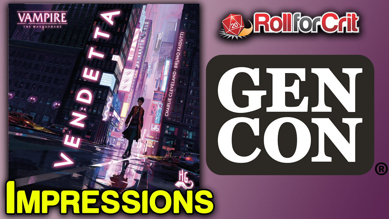 Vampire: The Masquerade - Vendetta Impressions | Gen Con Online