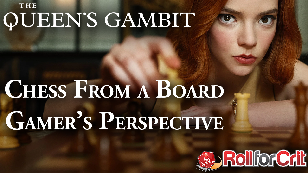 The Queen's Gambit &amp; Chess From a Board Gamer's Perspective
