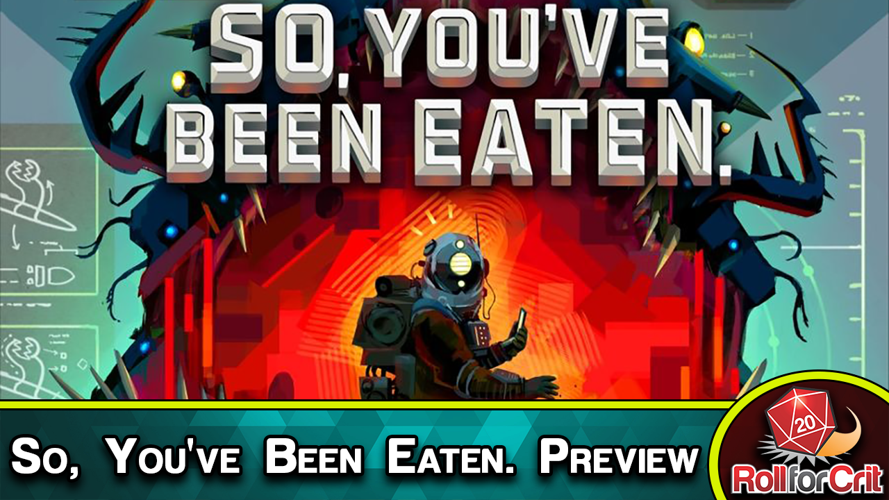 So, You've Been Eaten. Preview