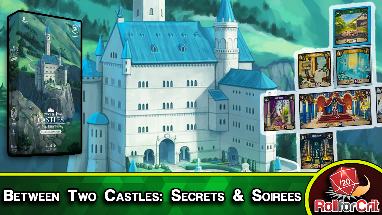 Secrets &amp; Soirees Review: New Modes + Tiles for Between Two Castles