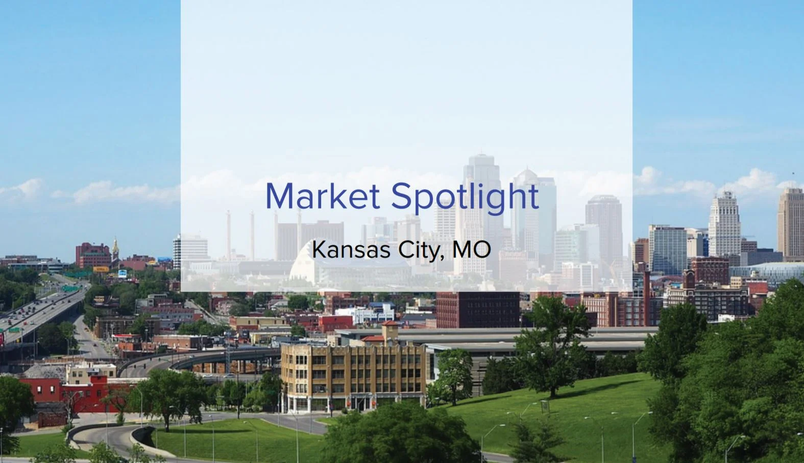 Real Estate 044: Market Spotlight - Kansas City, MO 