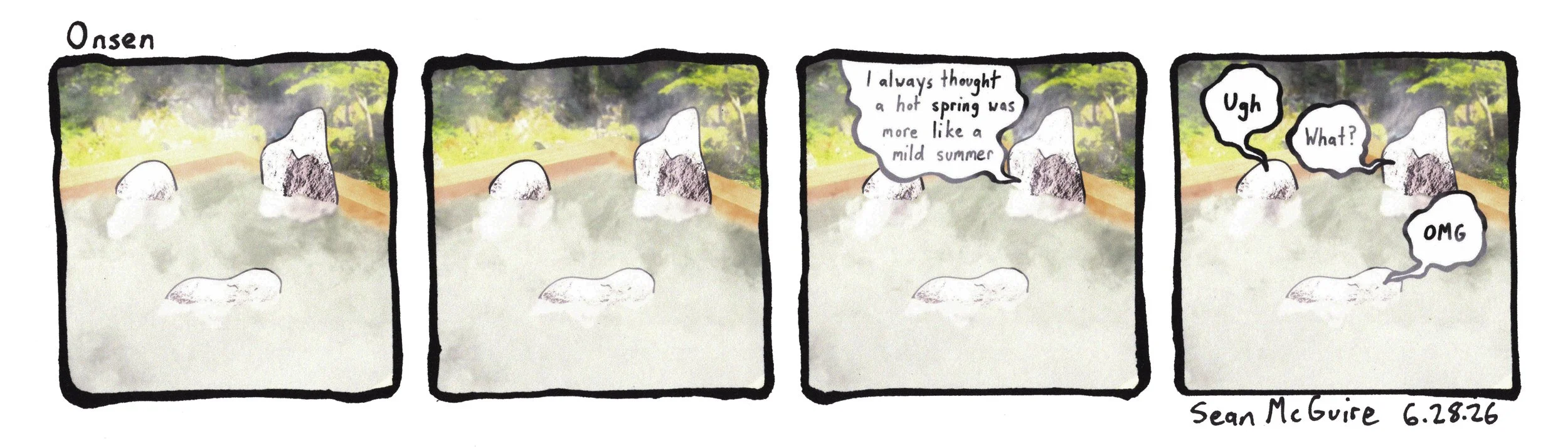 3 rocks| Onsen | three rocks are enjoying a Japanese bath| I always thought a hot spring was more like a mild summer| Ugh| OMG | What?| Sean McGuire| weekly rock comic strip| indie comic| web comic| three rocks