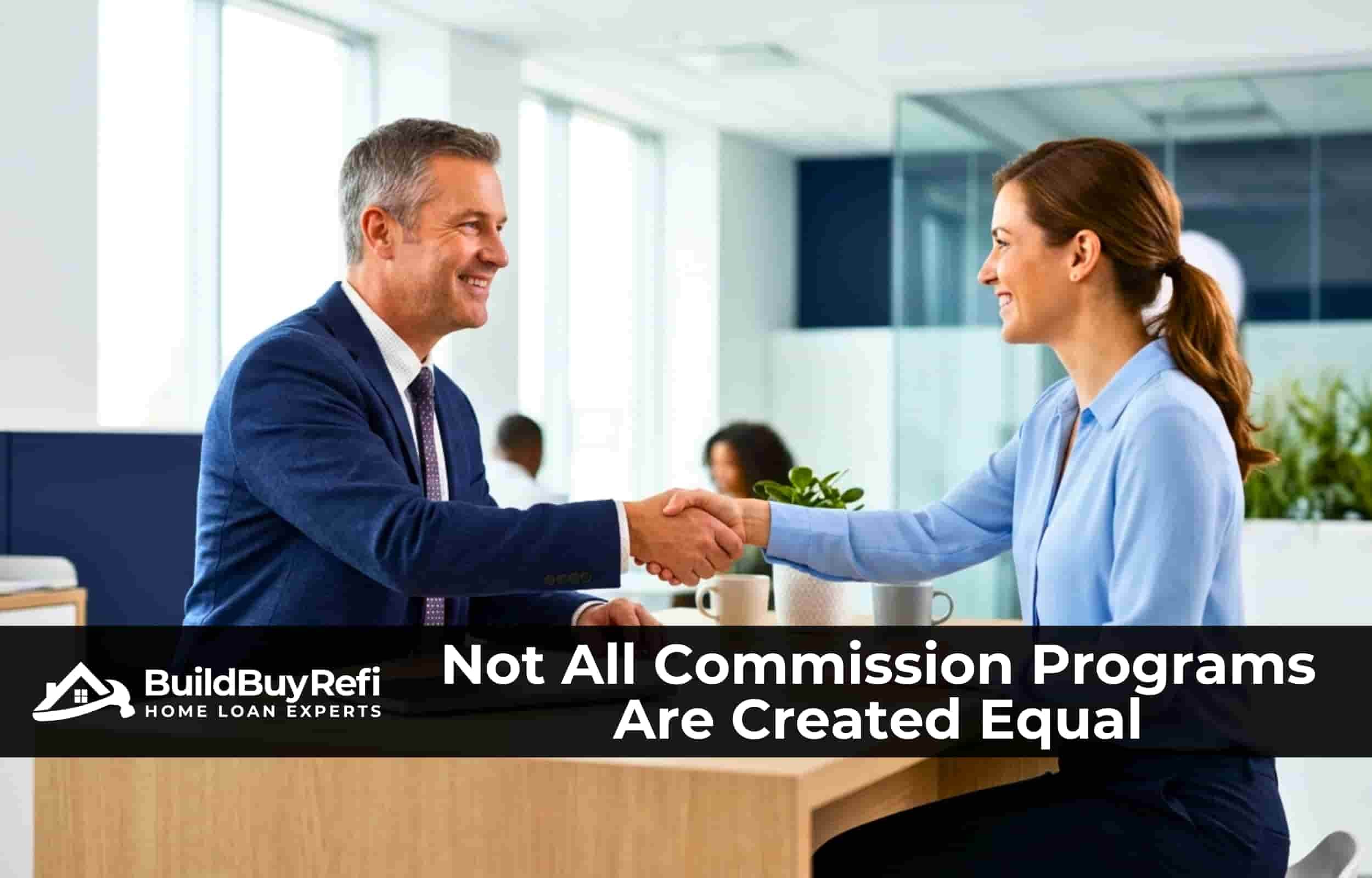 A man representing a realtor and a woman representing a buyer shaking hands across an office desk, representing not all commission programs are created equal, use our commission savings calculator at BuildBuyRefi.com