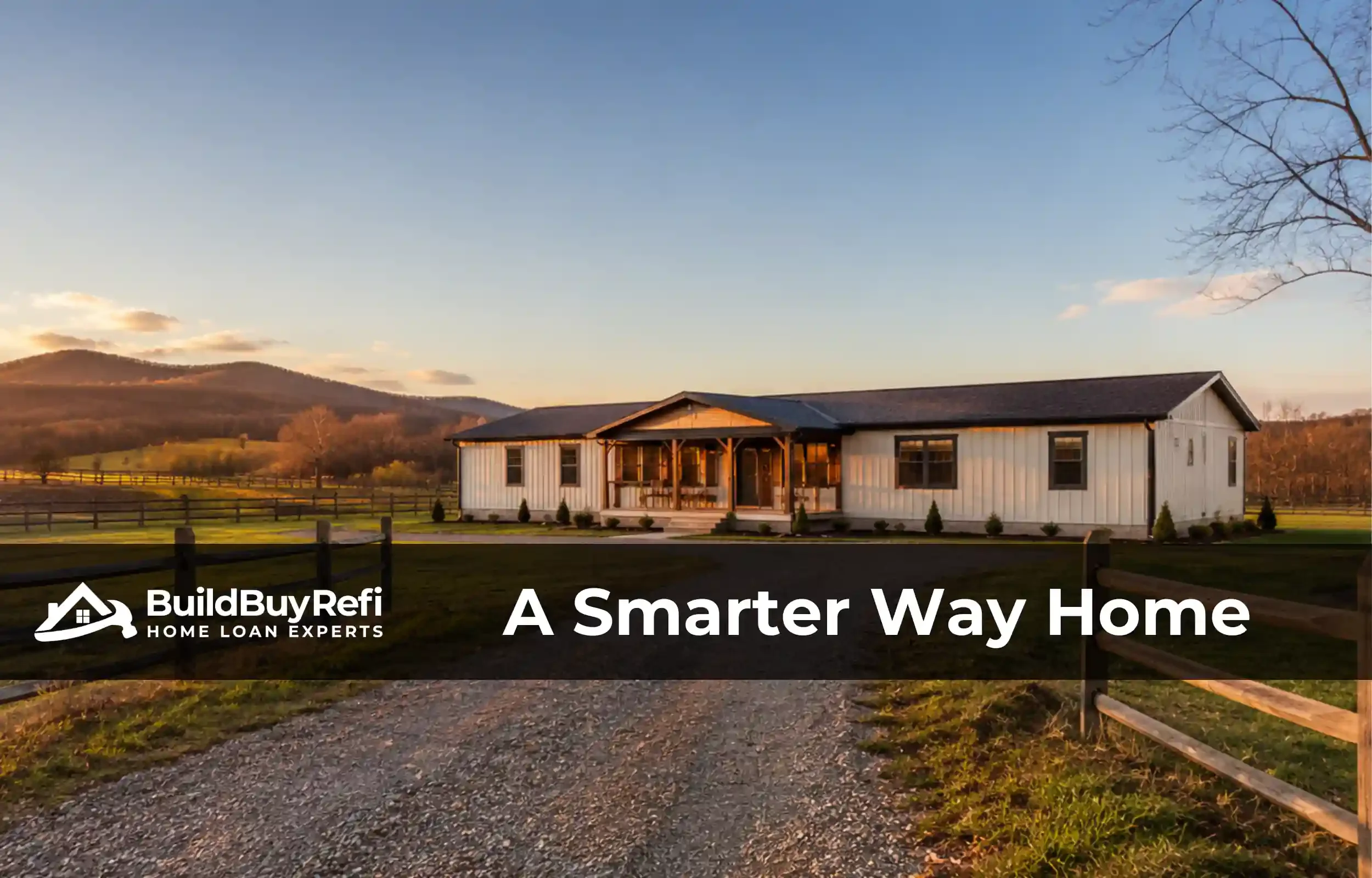 Manufactured home glowing at golden hour on owned land, capturing the value of buying, building, or refinancing with Build Buy Refi Home Loans.