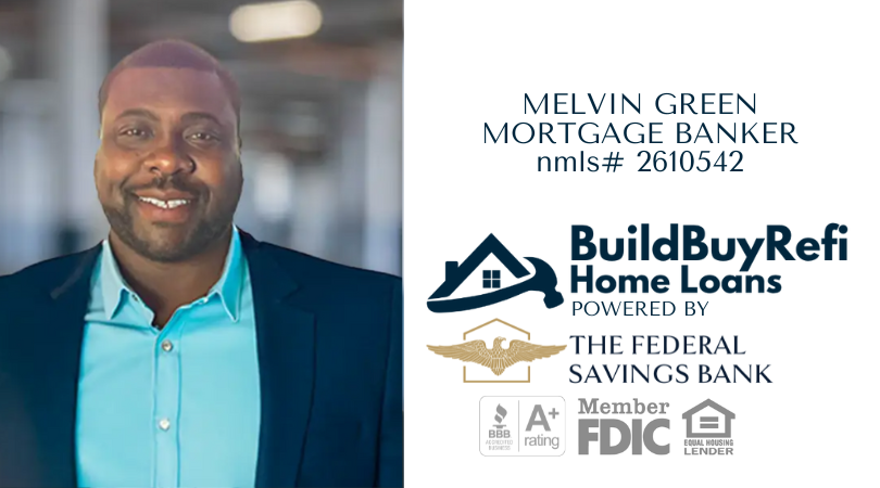 Meet Melvin Green - Top Rated National Banker with Build Buy Refi Home Loans, powered by The Federal Savings Bank