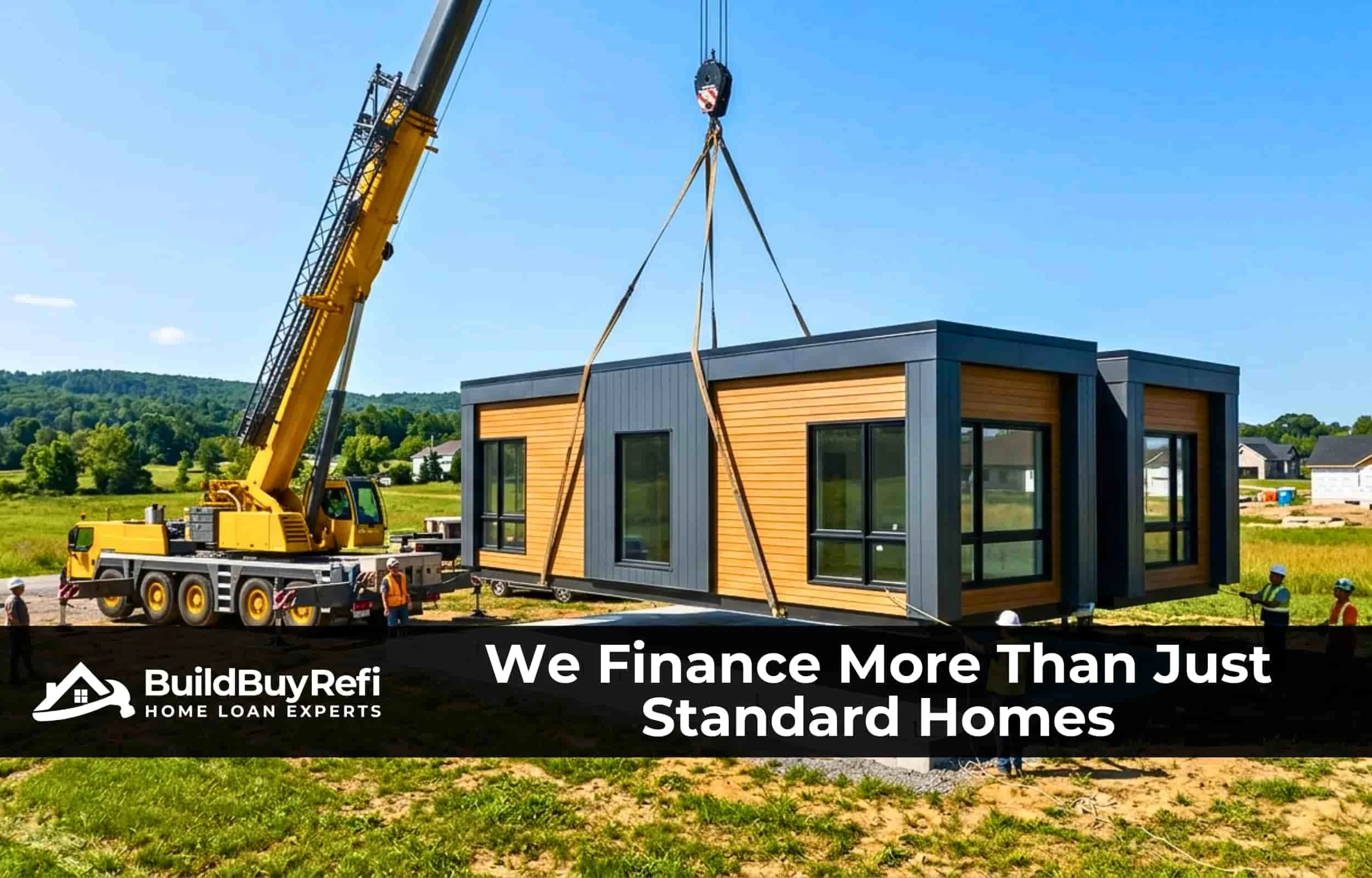 An image of construction workers and a crane with straps wrapped around a modular home preparing it to be set on a foundation with BuildBuyRefi.com