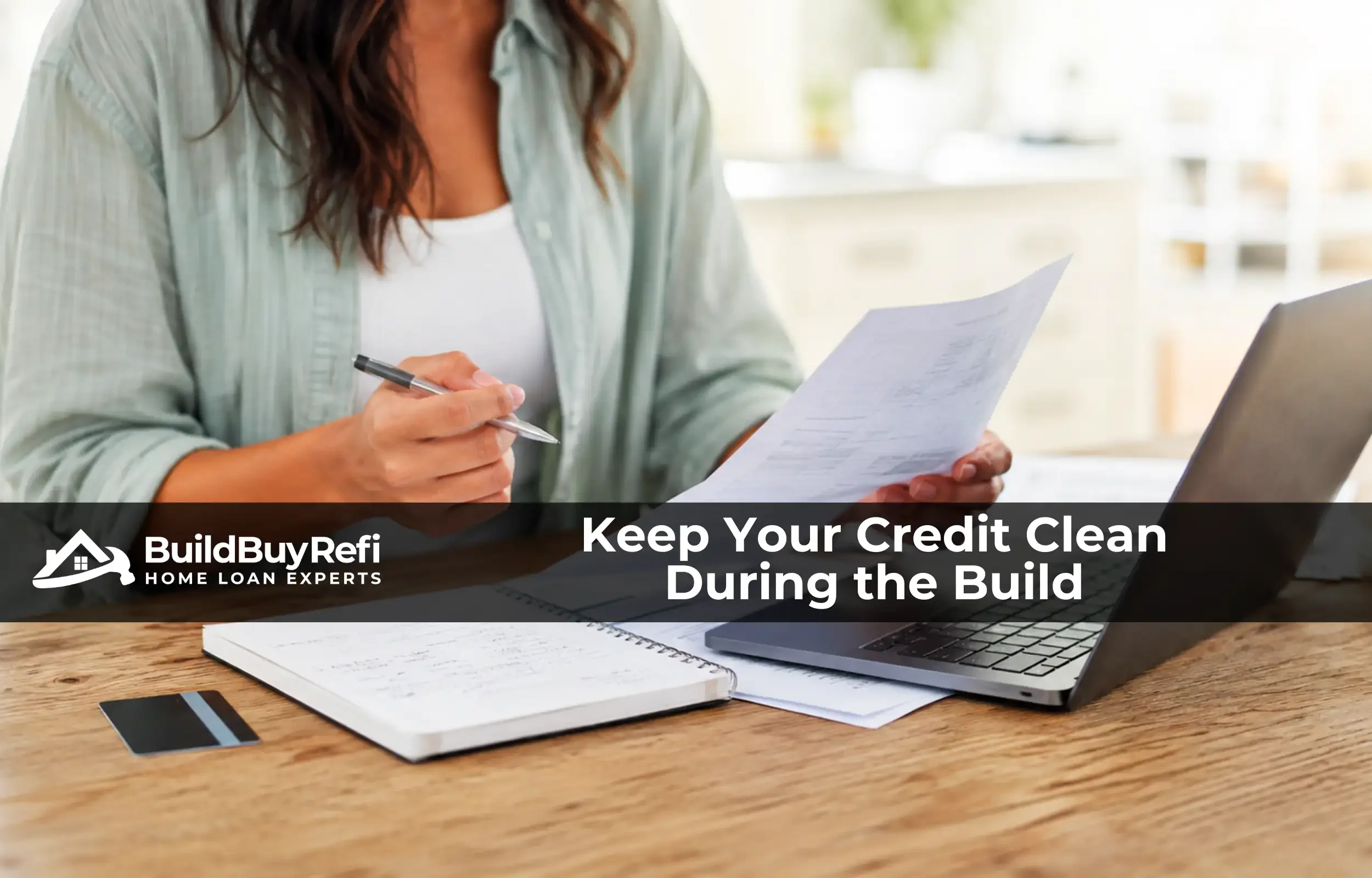 BuildBuyRefi image representing careful credit management during a construction loan build.