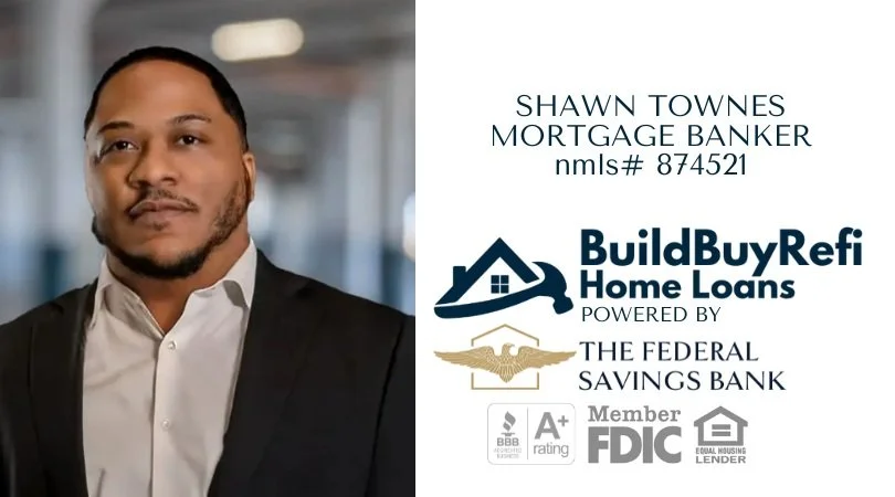 Meet Shawn Townes, Top Rated® National Mortgage Banker with BuildBuyRefi.com