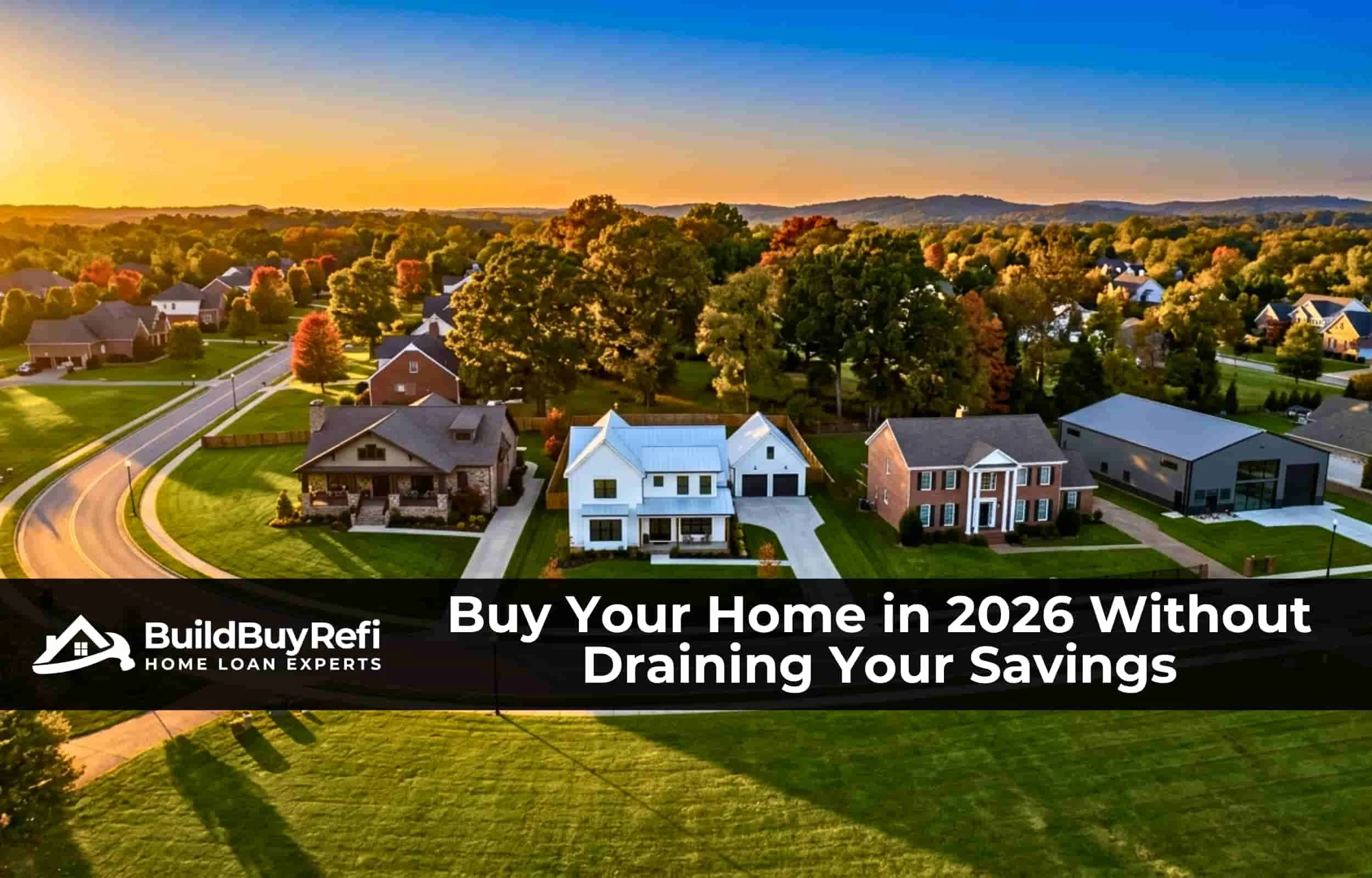 Aerial golden-hour view of a diverse American residential neighborhood featuring multiple home styles — BuildBuyRefi.com 2026 Purchase Home Loans guide.
