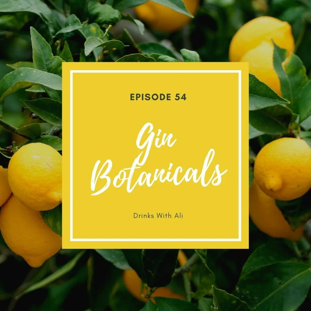 Episode 54-Gin Botanicals